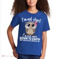 I'm Not Short I'm Just More Down To Earth Owl Kids T-Shirt thumb 2