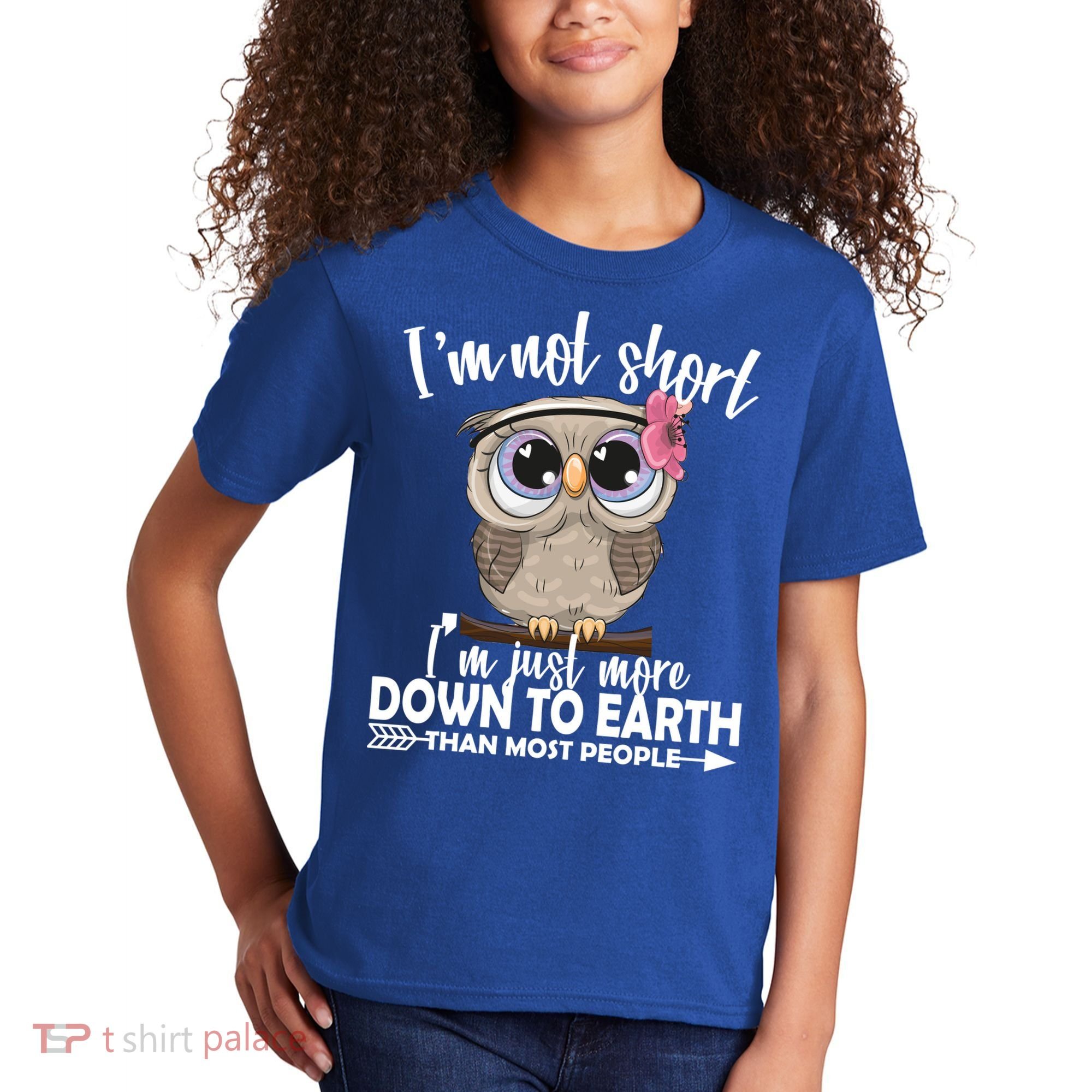 I'm Not Short I'm Just More Down To Earth Owl Kids T-Shirt