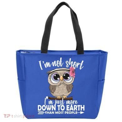 I'm Not Short I'm Just More Down To Earth Owl Tote Bag