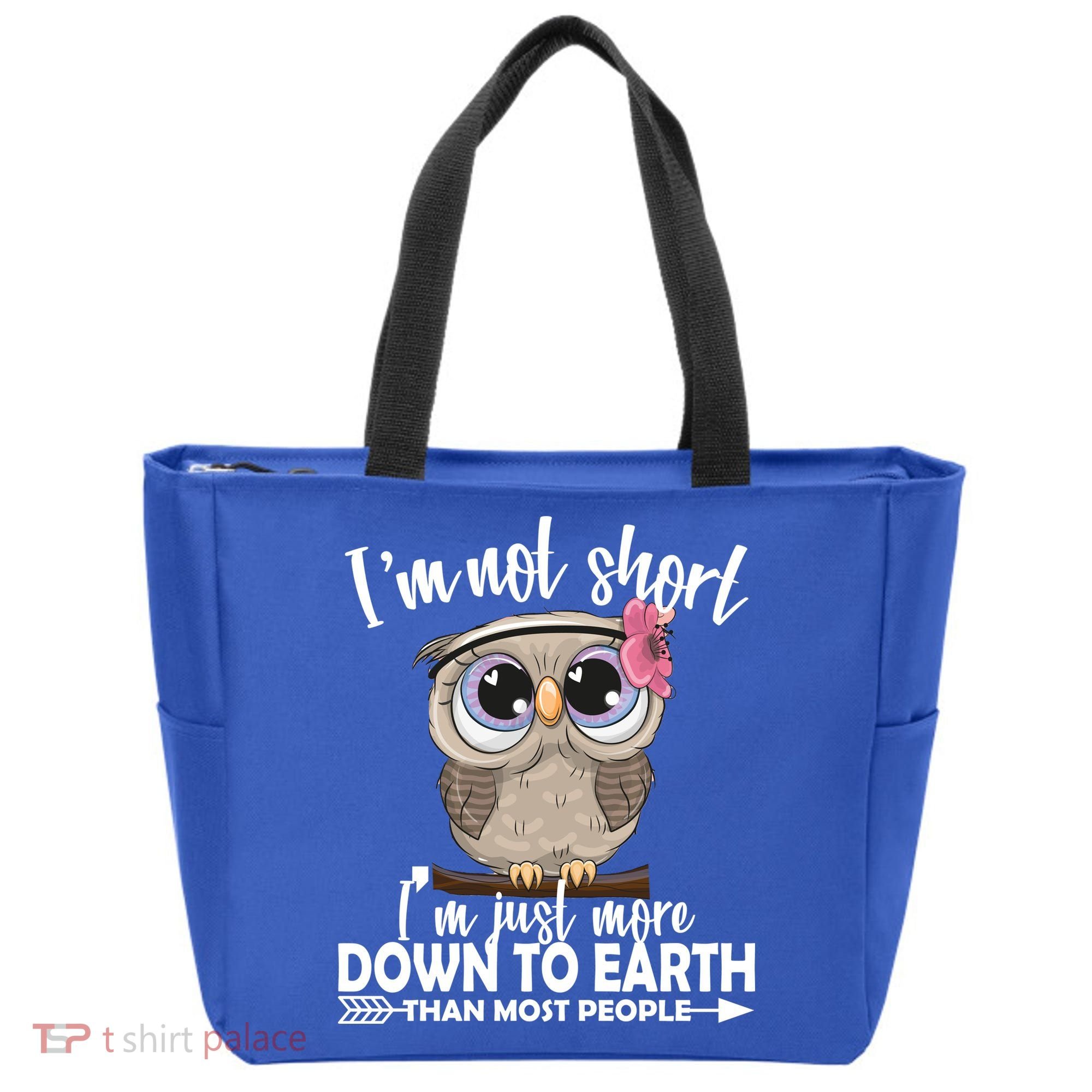 I'm Not Short I'm Just More Down To Earth Owl Tote Bag