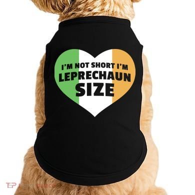 I'm Not Short I'm Leprechaun Size Doggie Tank