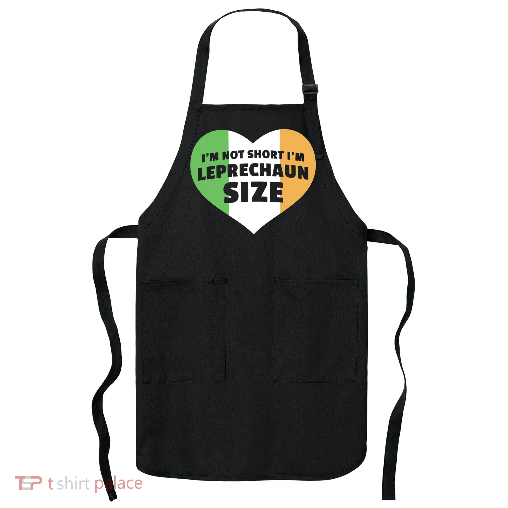 I'm Not Short I'm Leprechaun Size Apron