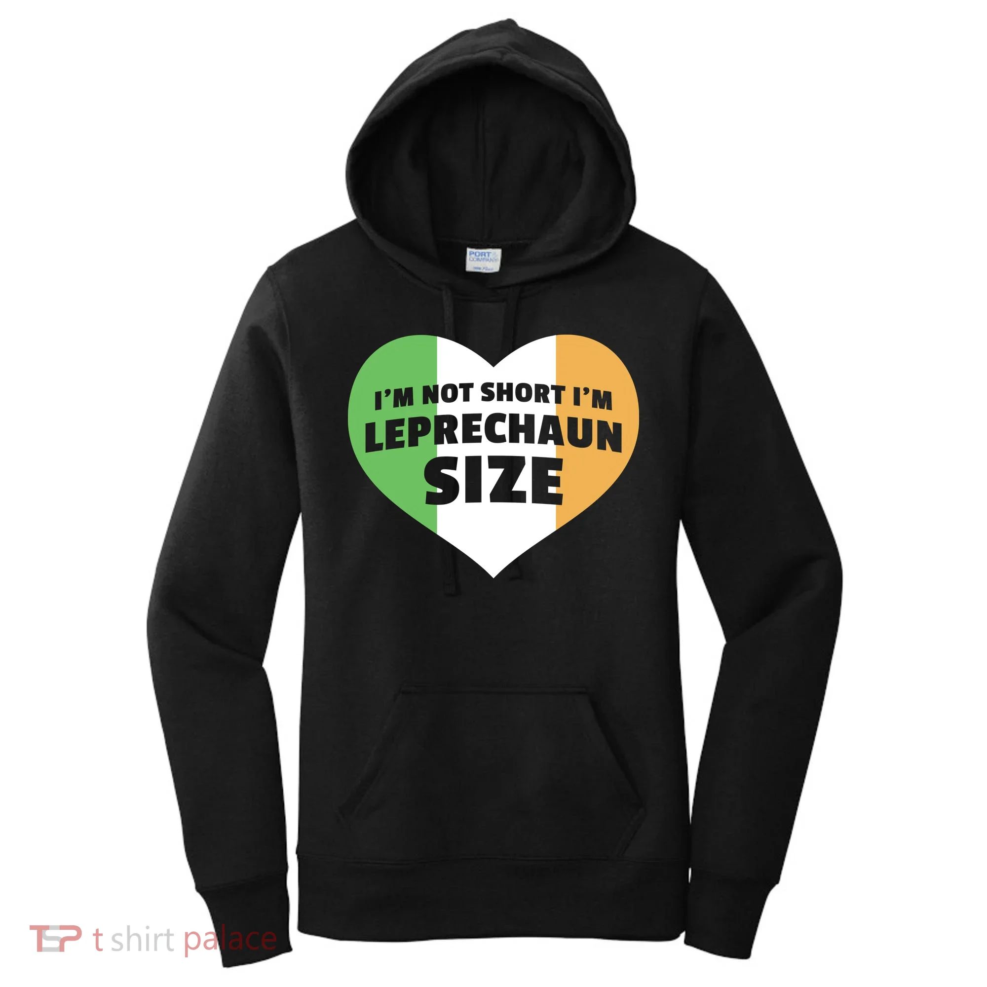 I'm Not Short I'm Leprechaun Size Women's Hoodie