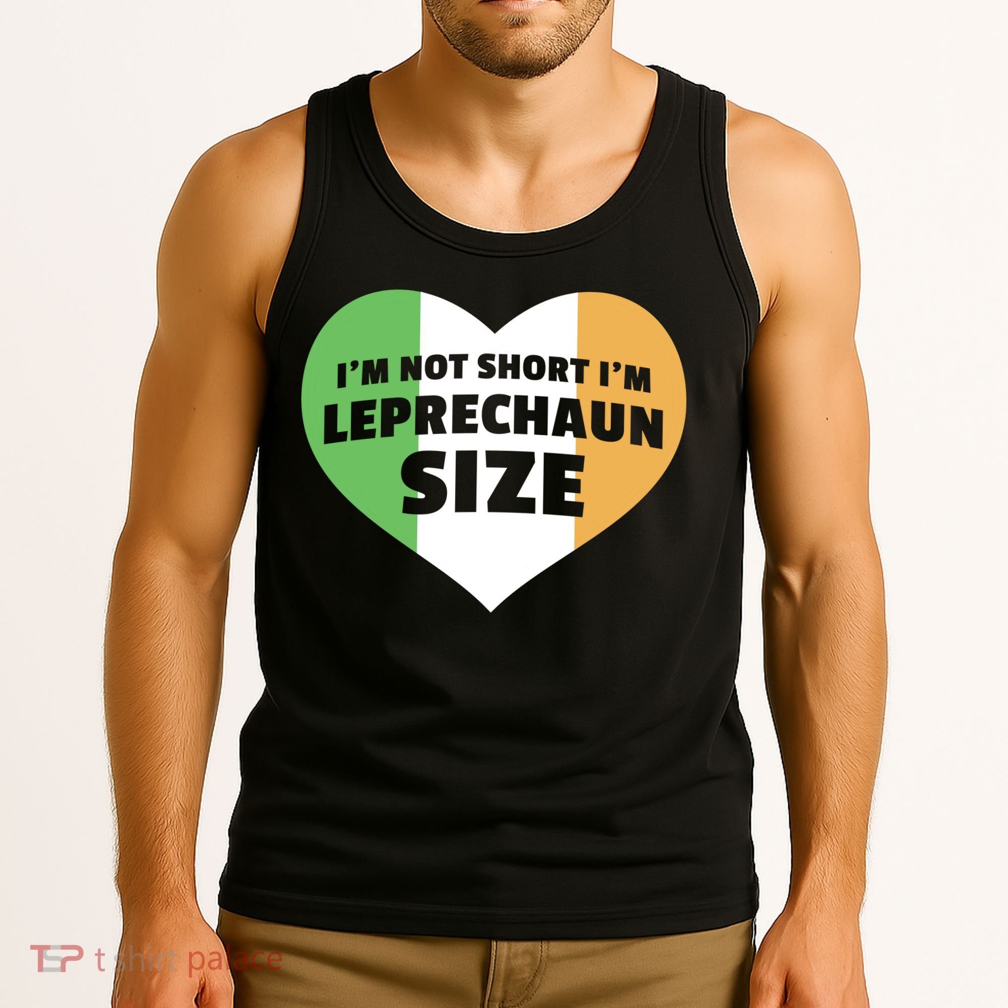 I'm Not Short I'm Leprechaun Size Tank Top