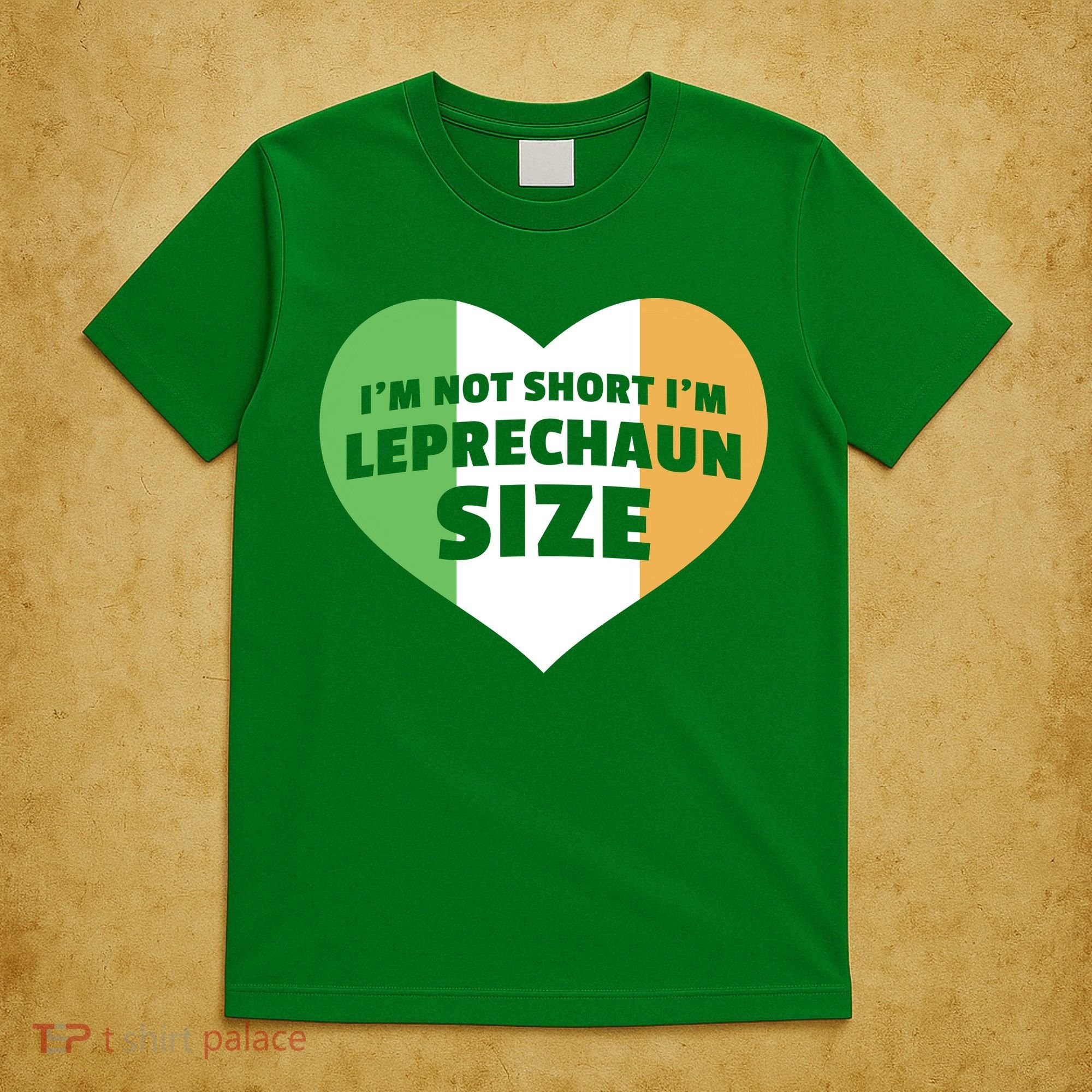 I'm Not Short I'm Leprechaun Size T-Shirt