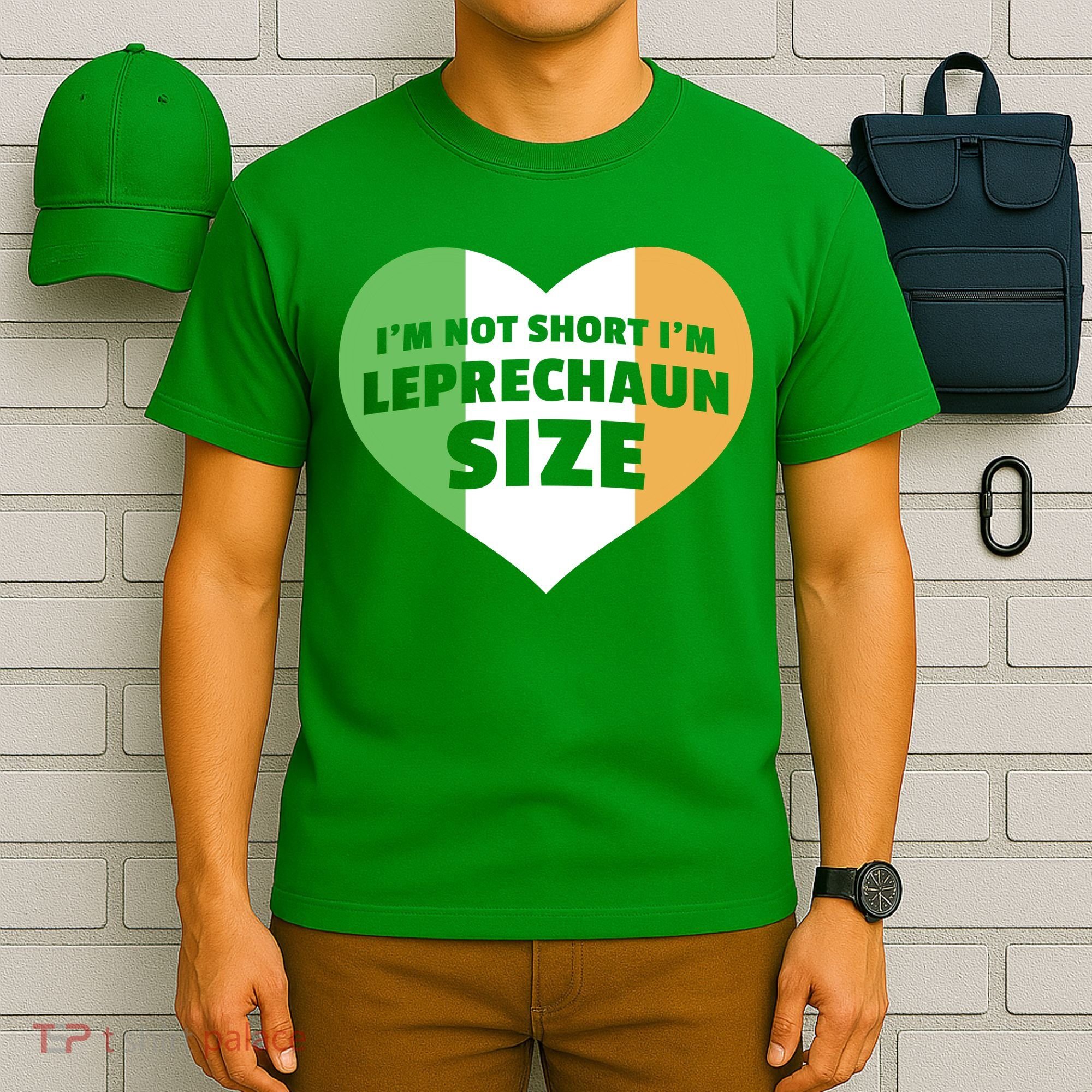 I'm Not Short I'm Leprechaun Size T-Shirt