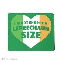 I'm Not Short I'm Leprechaun Size Mousepad thumb 0