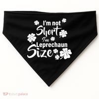 I'm Not Short I'm Leprechaun Size Funny Irish USA-Made Doggie Bandana thumb 0