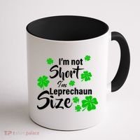 I'm Not Short I'm Leprechaun Size Funny Irish Coffee Mug thumb 1