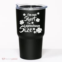 I'm Not Short I'm Leprechaun Size Funny Irish Tumbler thumb 0