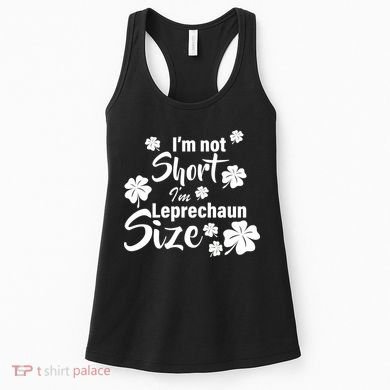 I'm Not Short I'm Leprechaun Size Funny Irish Women's Tank Top