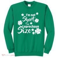I'm Not Short I'm Leprechaun Size Funny Irish Sweatshirt thumb 0