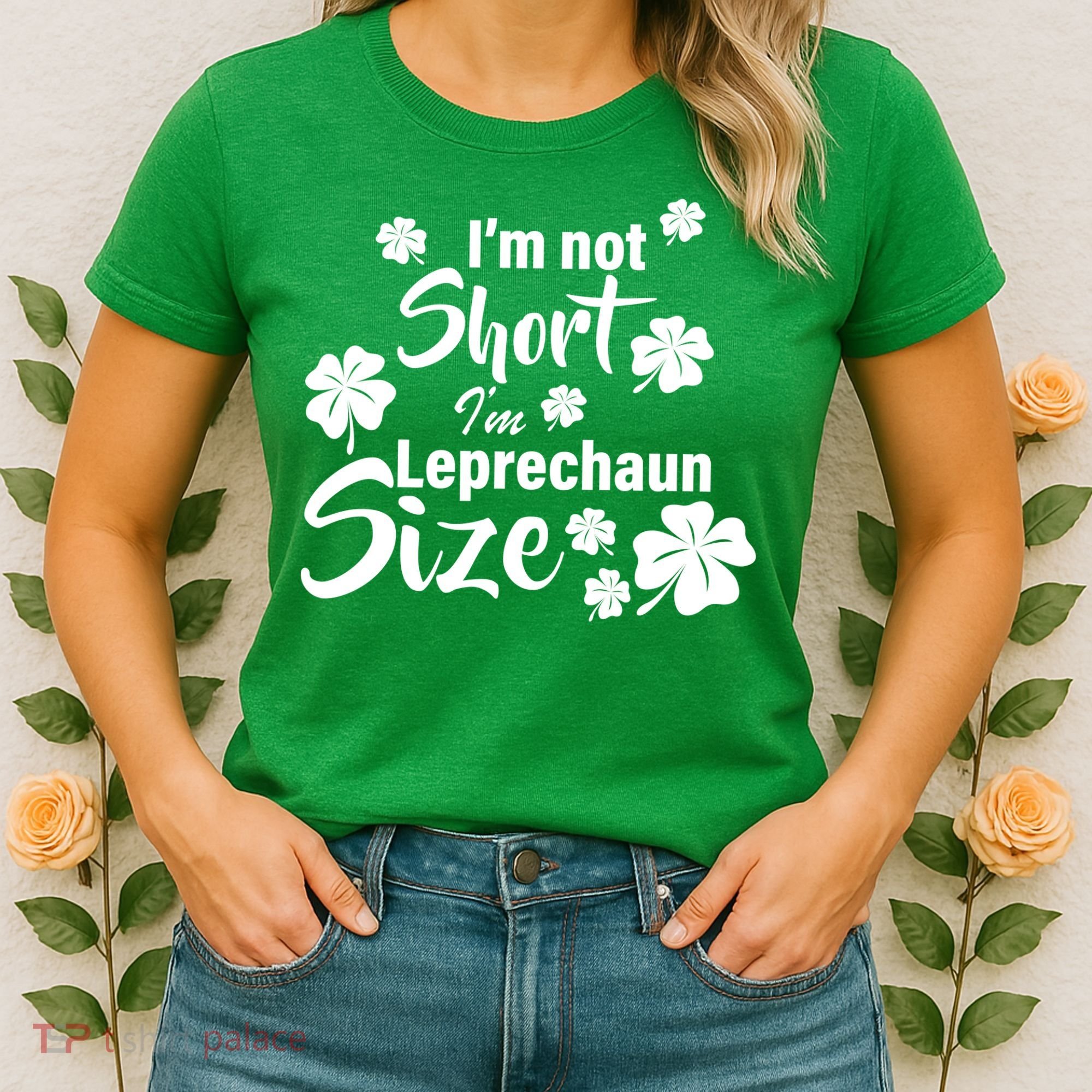 I'm Not Short I'm Leprechaun Size Funny Irish Women's T-Shirt