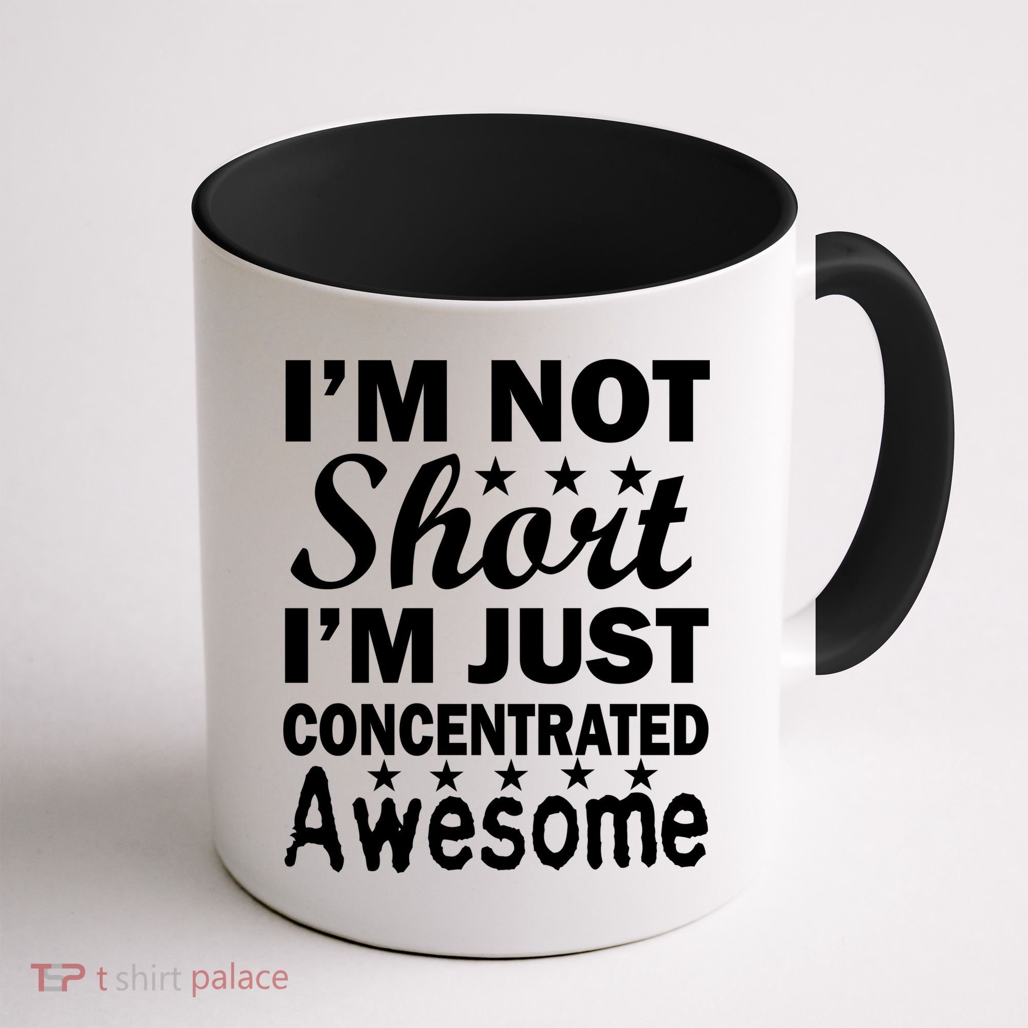 I'm Not Short Just Concentrated Awesome Coffee Mug