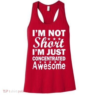 I'm Not Short Just Concentrated Awesome Women's Tank Top