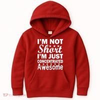 I'm Not Short Just Concentrated Awesome Kids Hoodie thumb 0