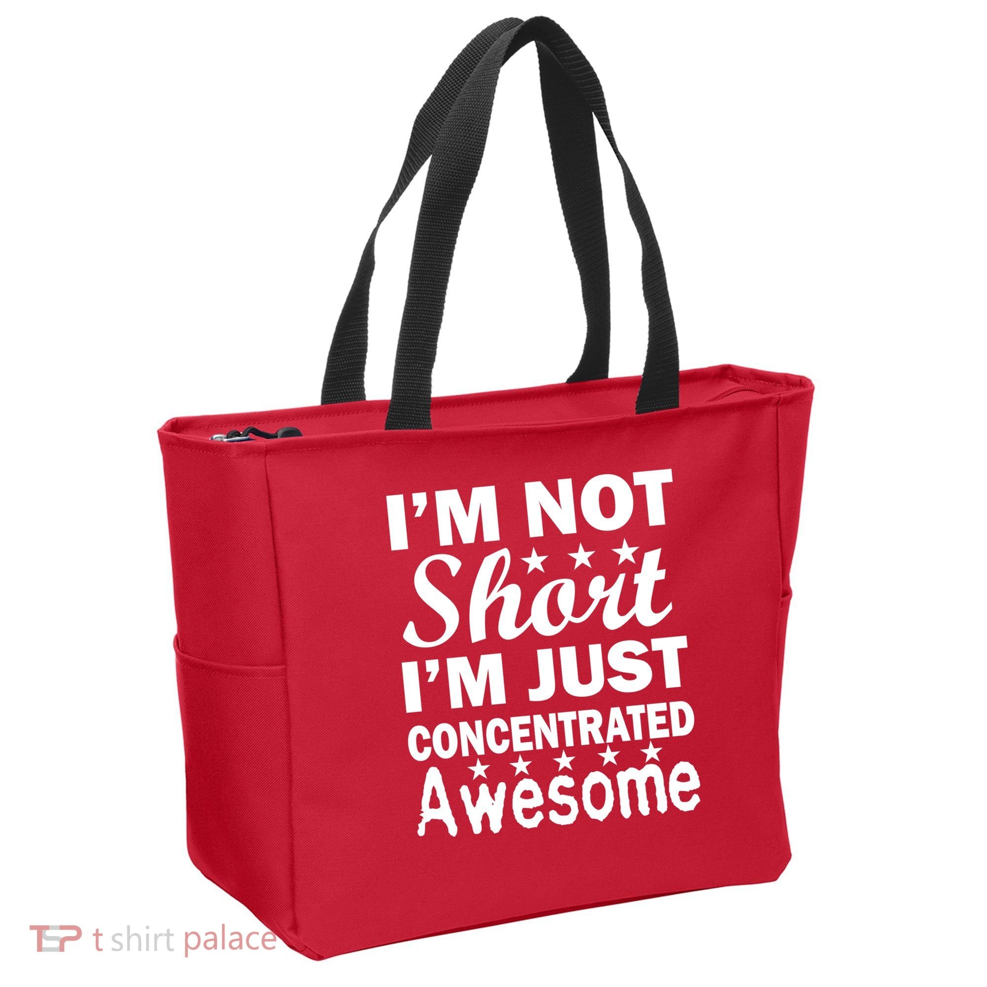 I'm Not Short Just Concentrated Awesome Tote Bag
