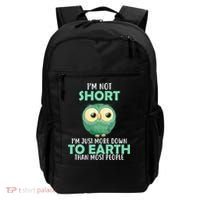 I'm Not Short Just Down To Earth Backpack thumb 0