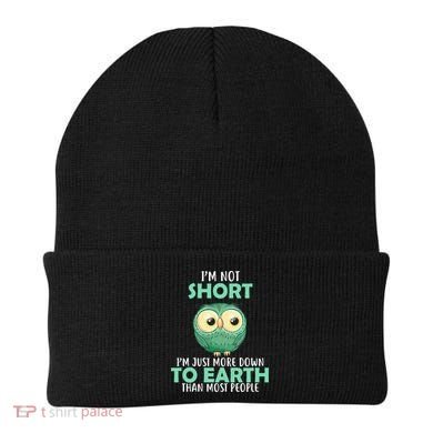I'm Not Short Just Down To Earth Beanie
