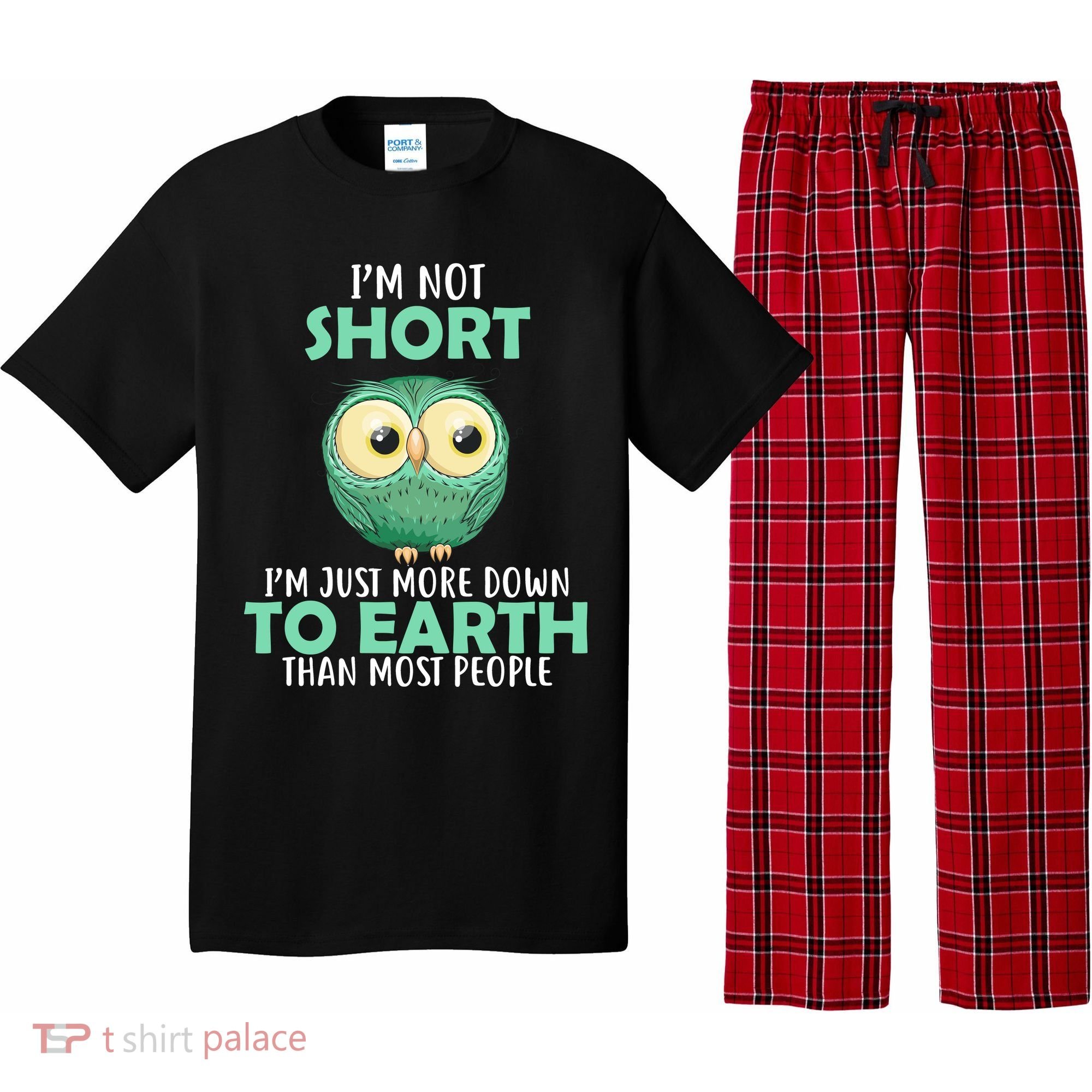 I'm Not Short Just Down To Earth Pajama Set