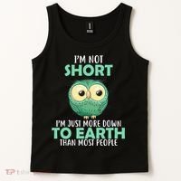 I'm Not Short Just Down To Earth Tank Top thumb 2