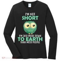 I'm Not Short Just Down To Earth Women's Long Sleeve Shirt thumb 0