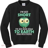 I'm Not Short Just Down To Earth Kids Sweatshirt thumb 0