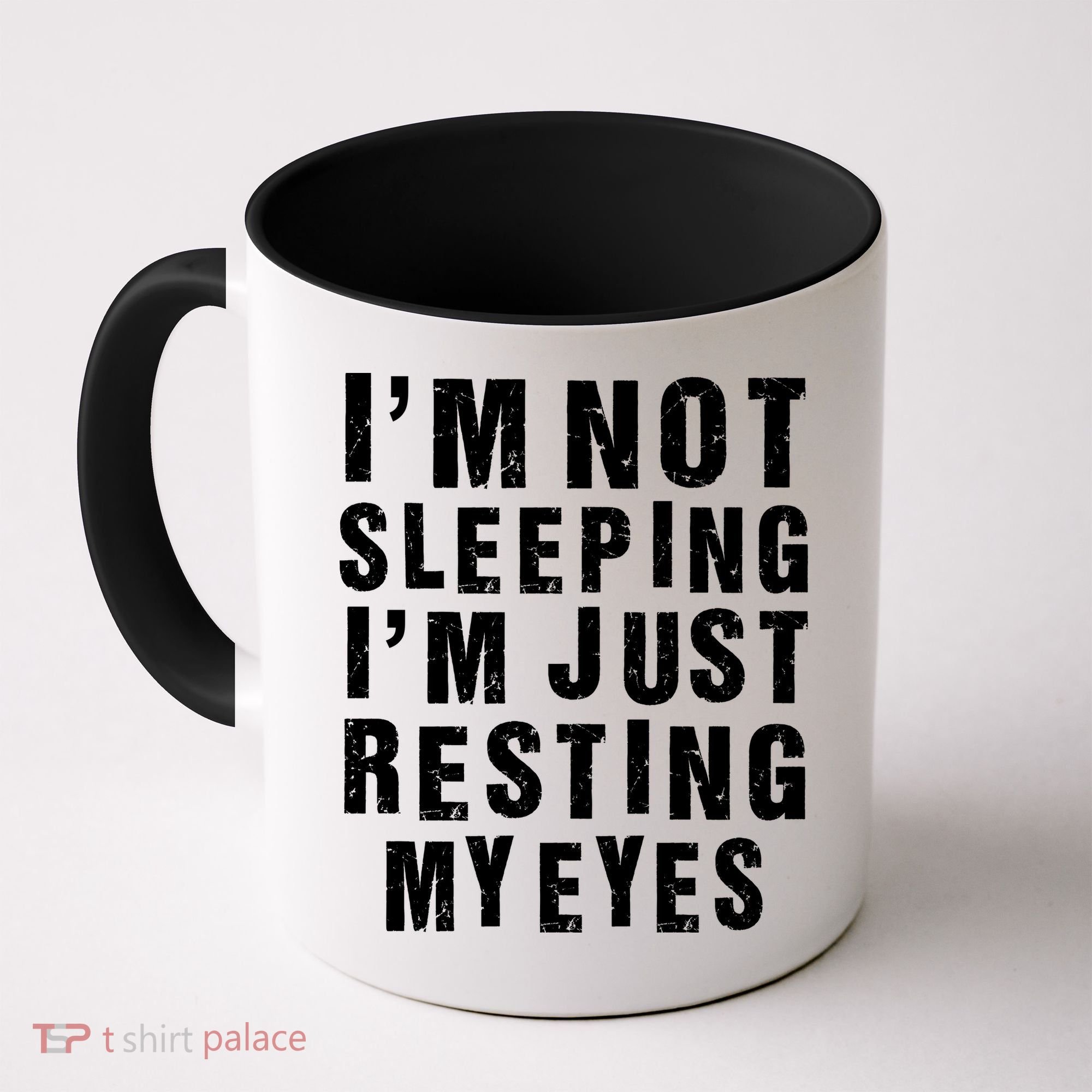 I'm Not Sleeping Just Resting My Eyes Coffee Mug