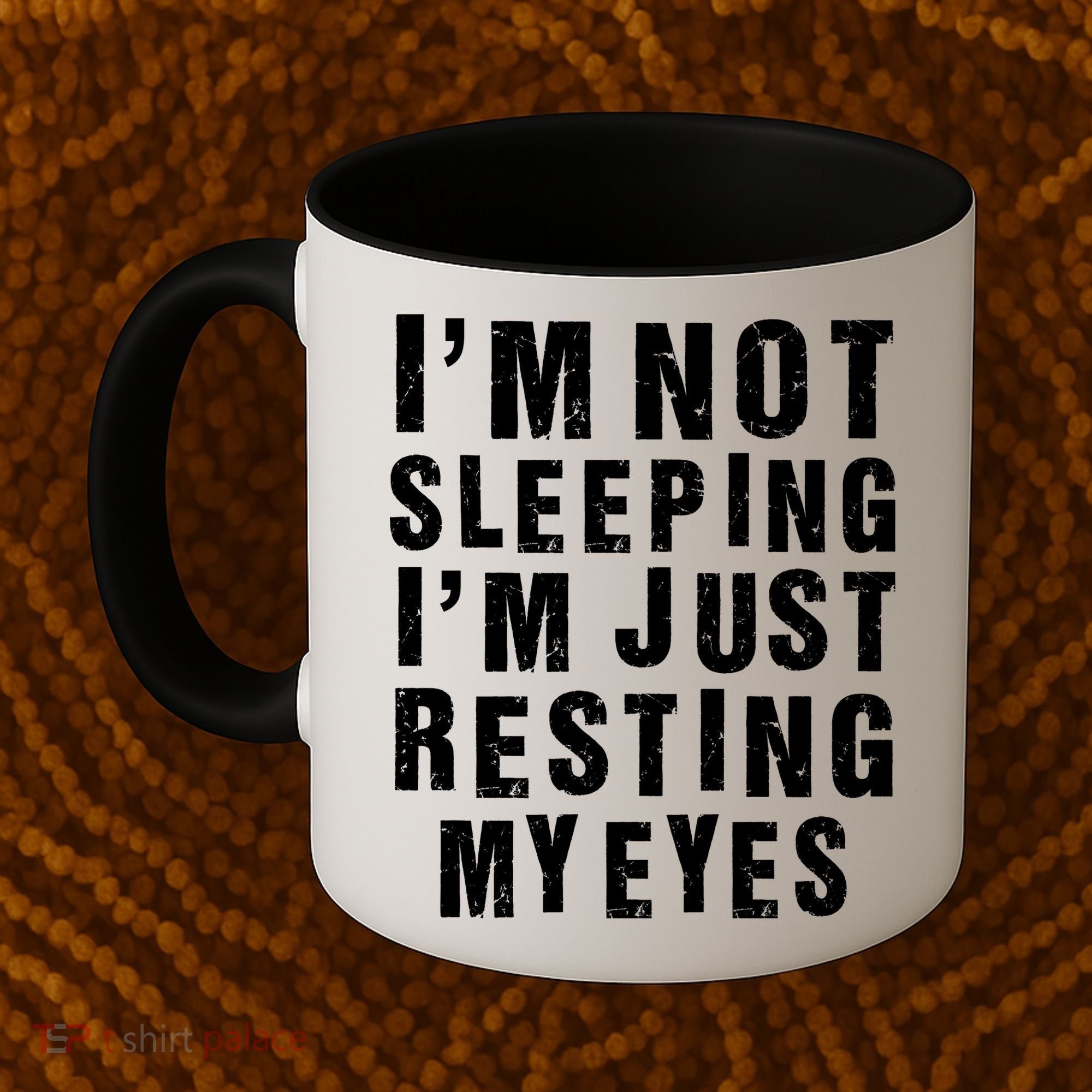 I'm Not Sleeping Just Resting My Eyes Coffee Mug