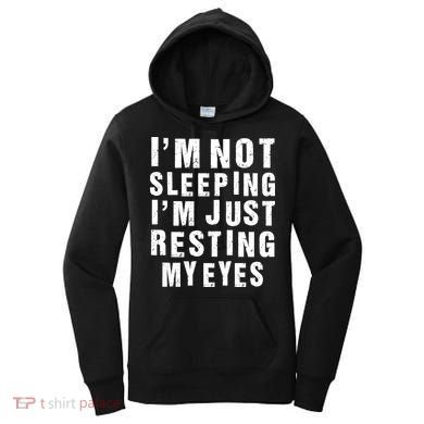I'm Not Sleeping Just Resting My Eyes Women's Hoodie