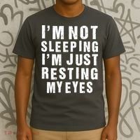 I'm Not Sleeping Just Resting My Eyes T-Shirt thumb 3
