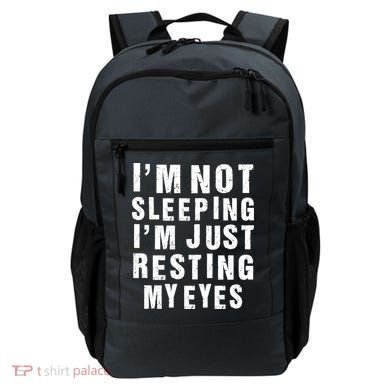 I'm Not Sleeping Just Resting My Eyes Backpack