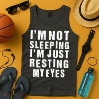 I'm Not Sleeping Just Resting My Eyes Tank Top thumb 4