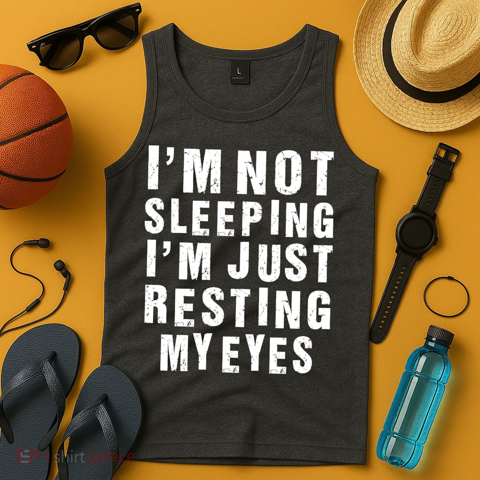 I'm Not Sleeping Just Resting My Eyes Tank Top