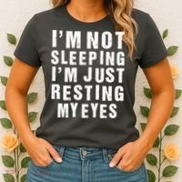 I'm Not Sleeping Just Resting My Eyes Women's T-Shirt thumb 2