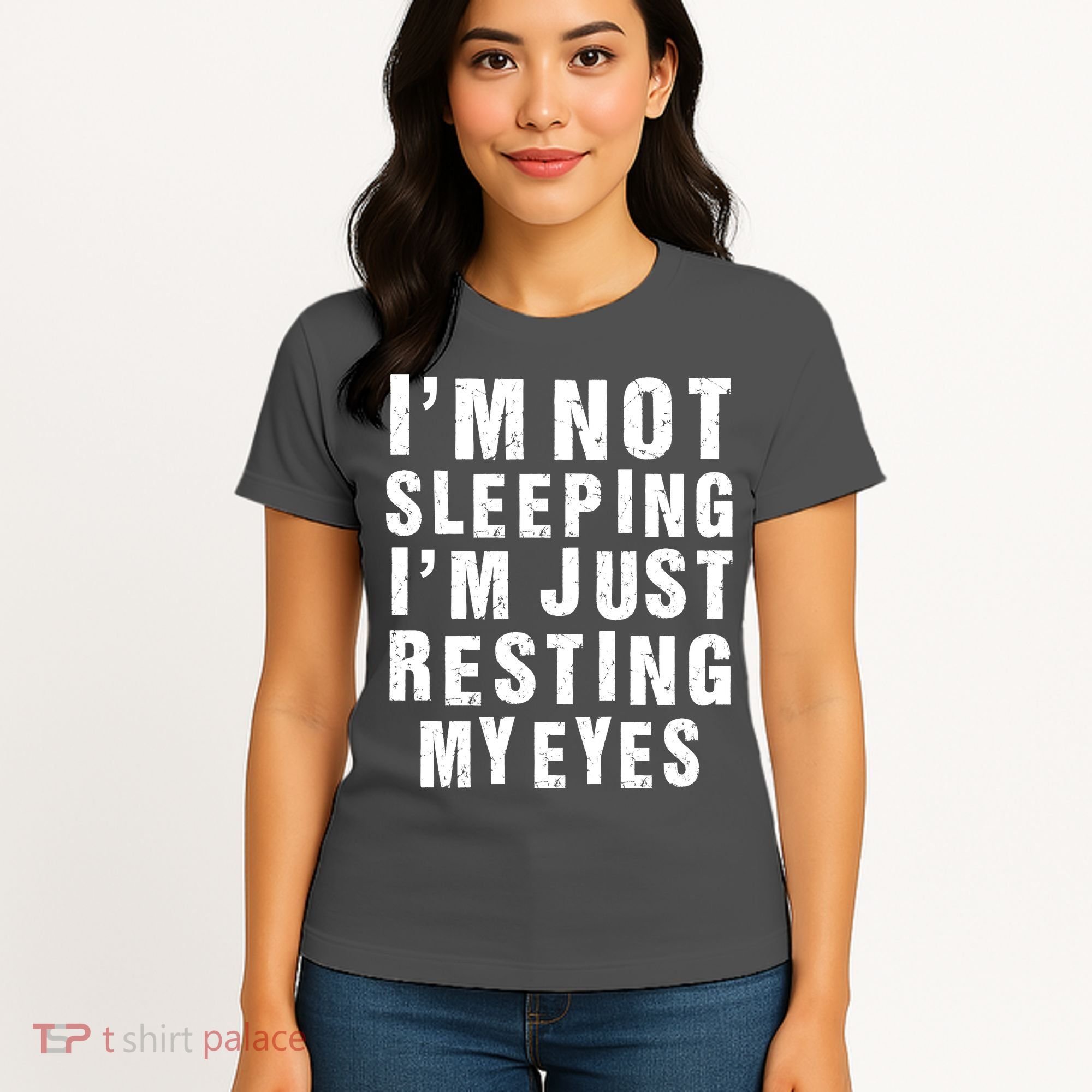 I'm Not Sleeping Just Resting My Eyes Women's T-Shirt