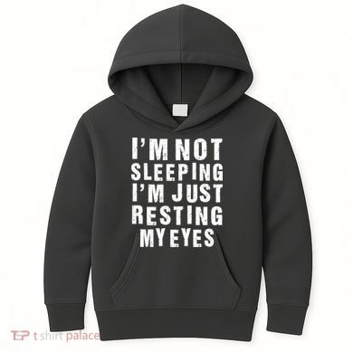 I'm Not Sleeping Just Resting My Eyes Kids Hoodie
