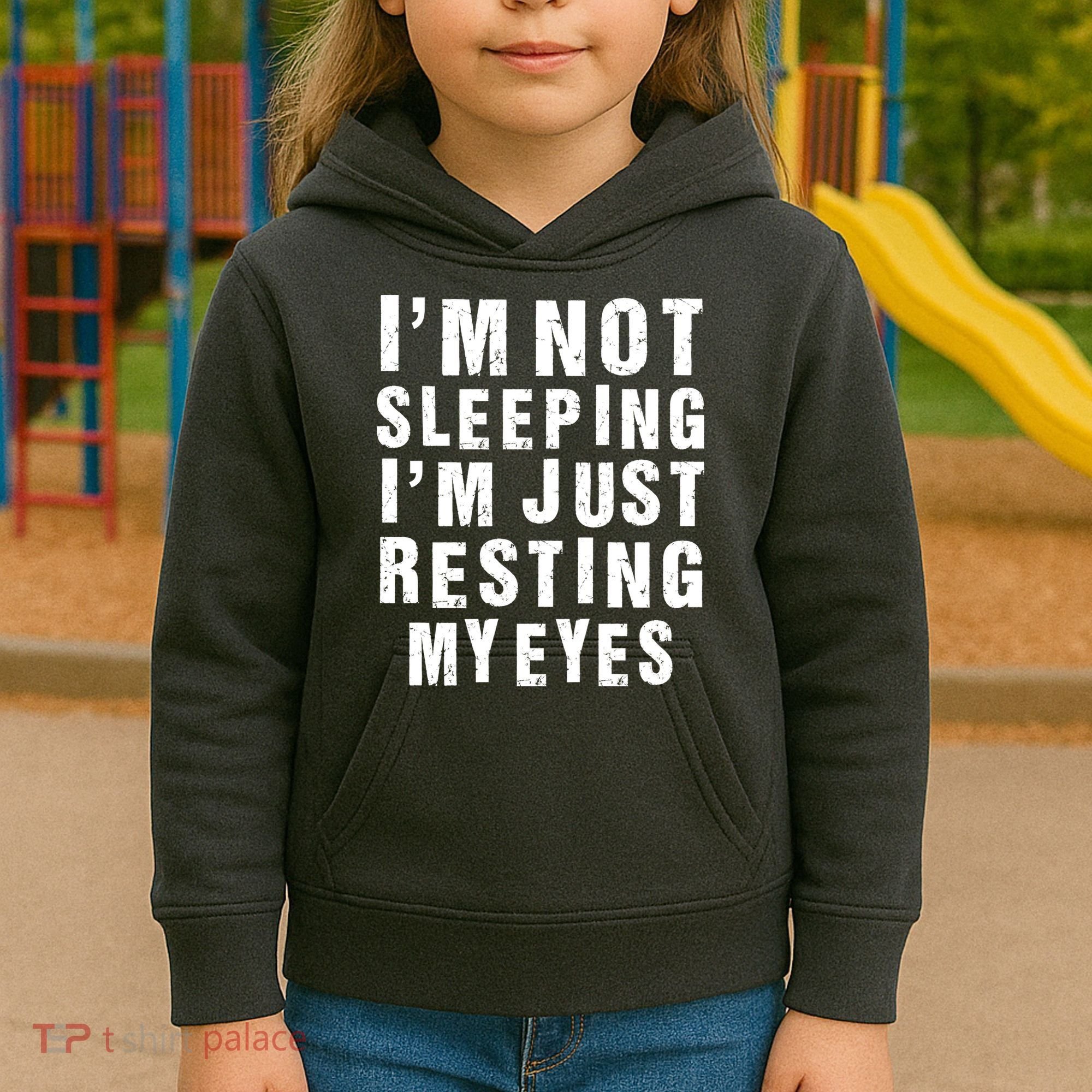 I'm Not Sleeping Just Resting My Eyes Kids Hoodie