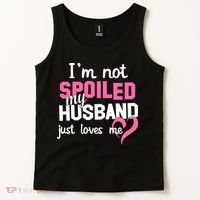 I'm Not Spoiled My Husband Just Loves Me Tank Top thumb 2