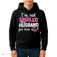 I'm Not Spoiled My Husband Just Loves Me Kids Hoodie thumb 4