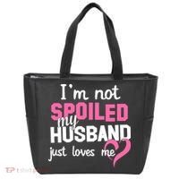 I'm Not Spoiled My Husband Just Loves Me Tote Bag thumb 0