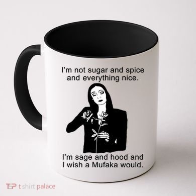 I'm Not Sugar And Spice Funny Meme Coffee Mug