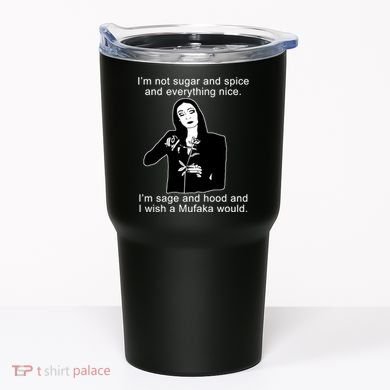 I'm Not Sugar And Spice Funny Meme Tumbler