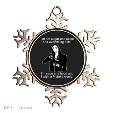 I'm Not Sugar And Spice Funny Meme Ornament
