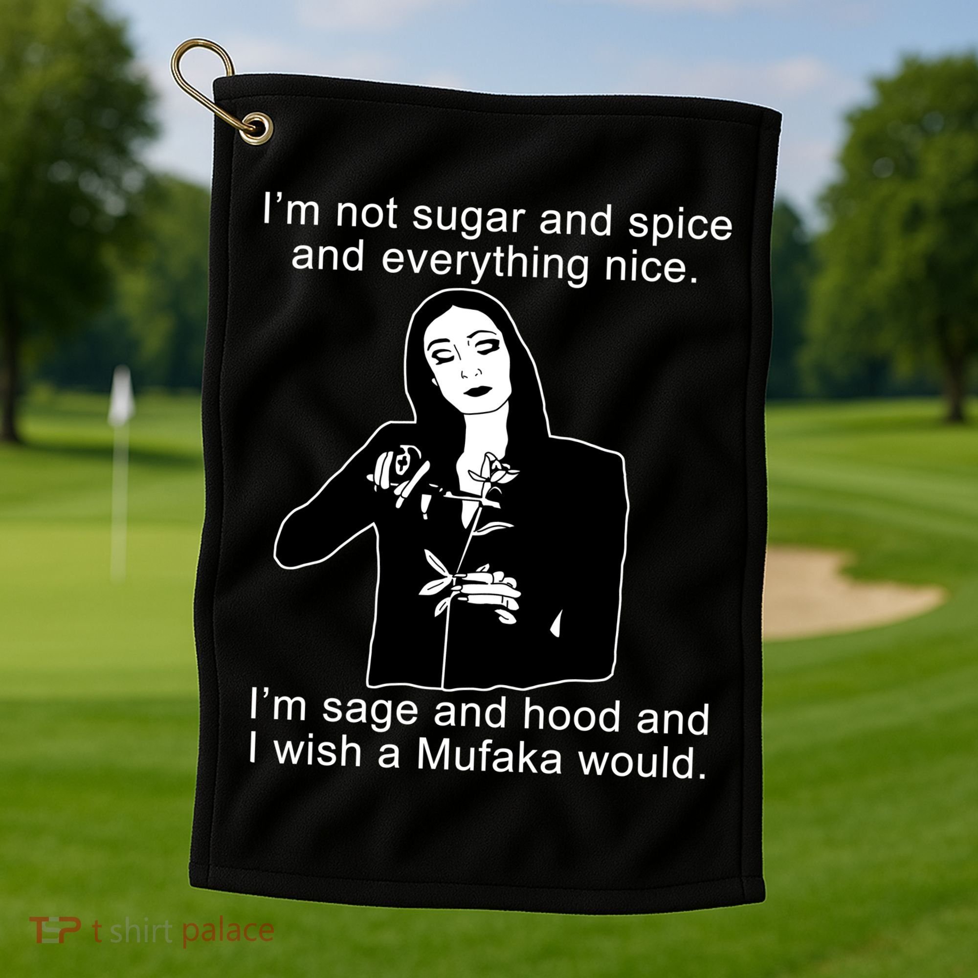 I'm Not Sugar And Spice Funny Meme Golf Towel