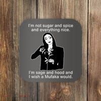 I'm Not Sugar And Spice Funny Meme Coaster thumb 0