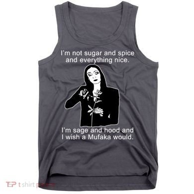 I'm Not Sugar And Spice Funny Meme Tank Top