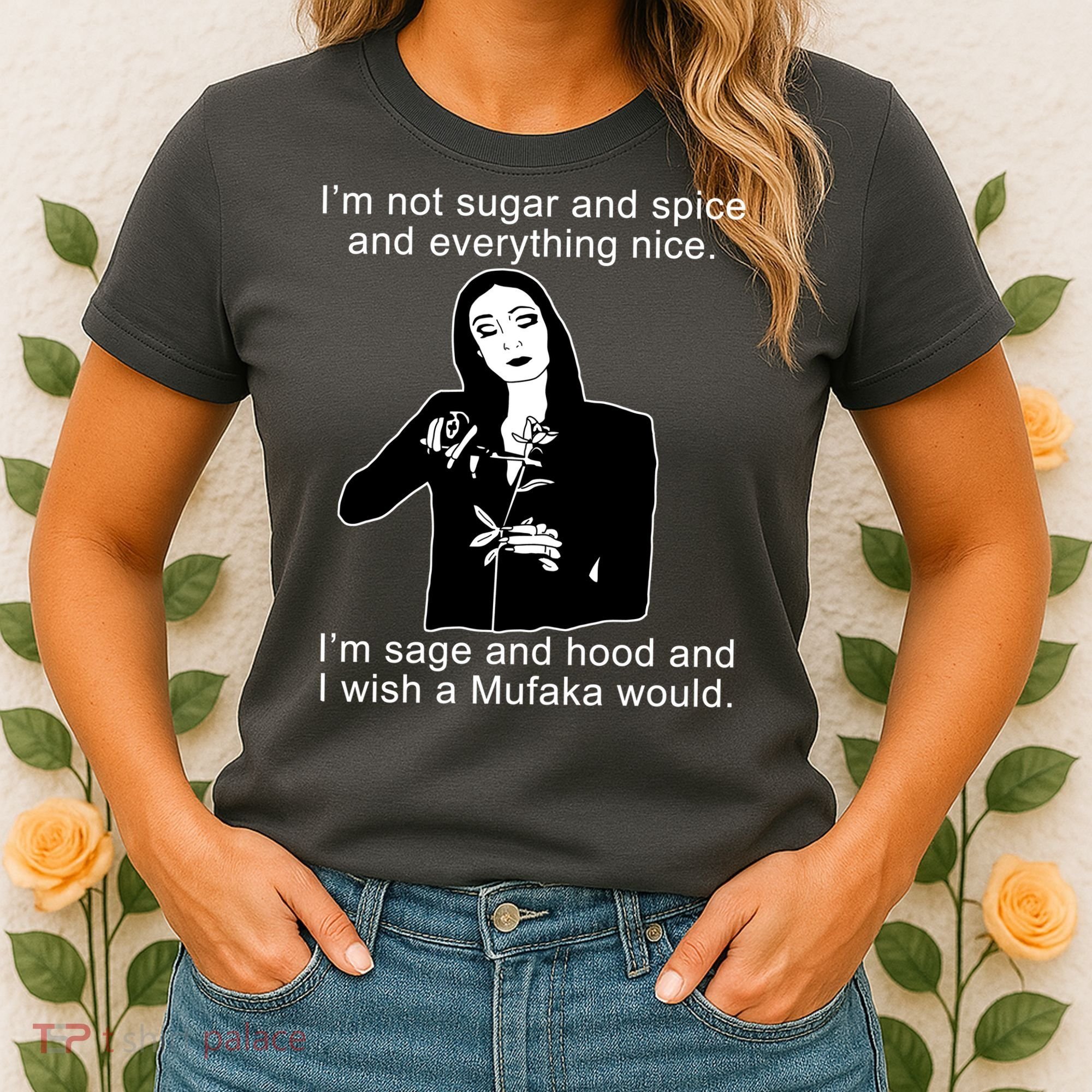 I'm Not Sugar And Spice Funny Meme Women's T-Shirt