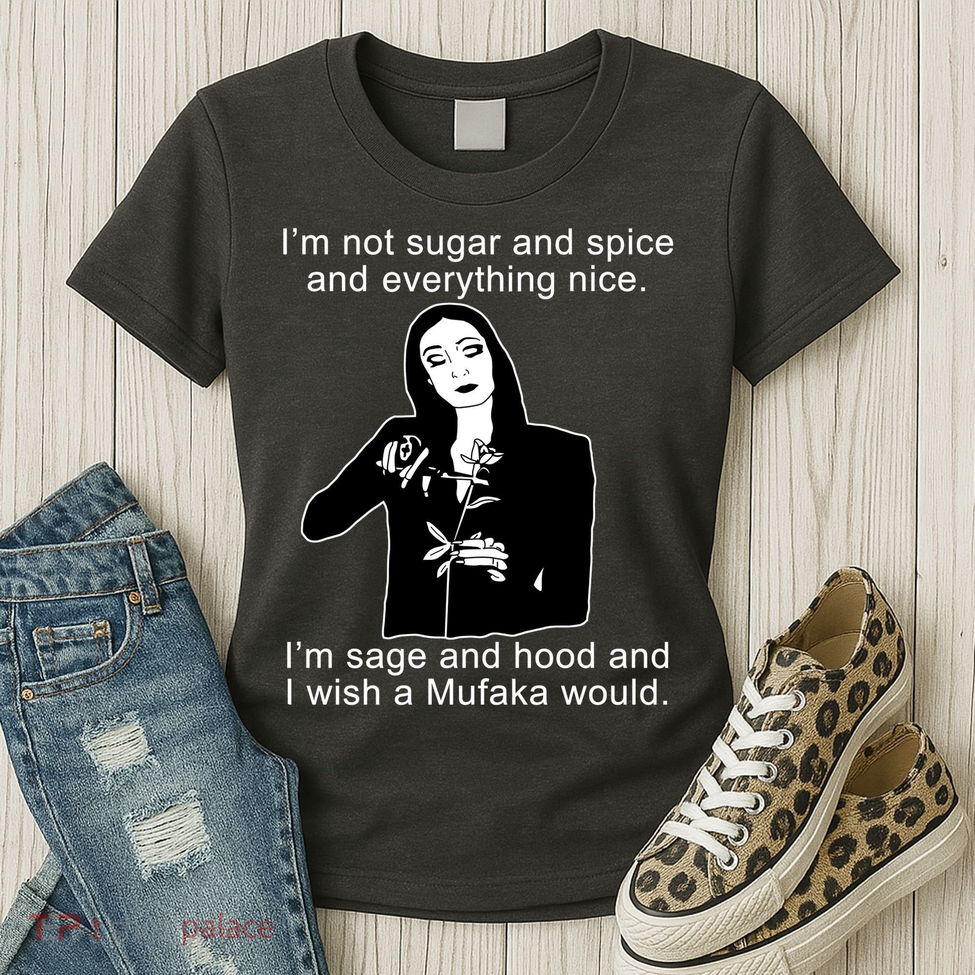 I'm Not Sugar And Spice Funny Meme Women's T-Shirt