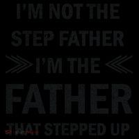 I'm Not The Step Father I'm The Father That Stepped Up Coffee Mug thumb 5